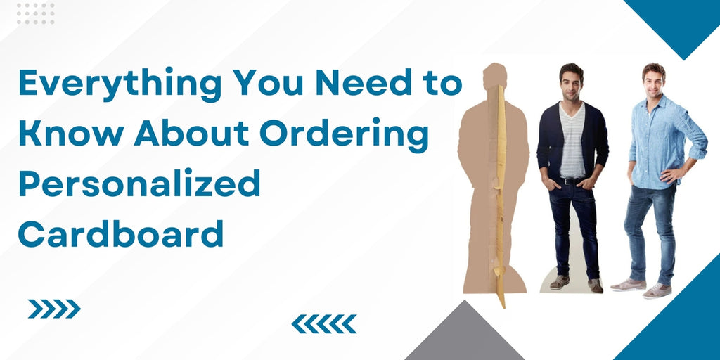 Everything You Need To Know About Ordering Personalized Cardboard
